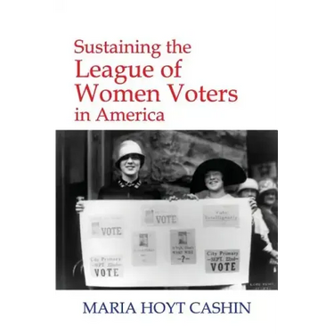 Sustaining the League of Women Voters in America