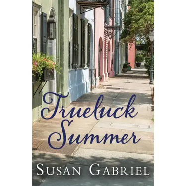 Trueluck Summer: Southern Historical Fiction (A Lowcountry Novel)