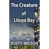 The Creature of Lituya Bay