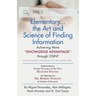 Elementary... the Art and Science of Finding Information: Achieving More "Knowledge Advantage" through OSINT - Revised and Expanded Edition