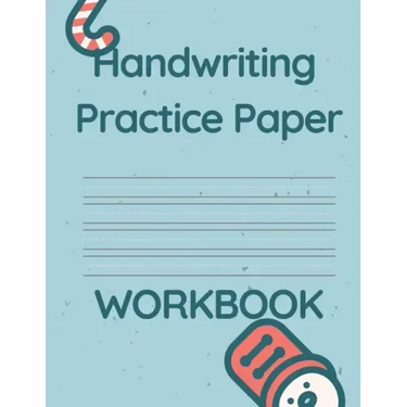 Handwriting Practice Paper WORKBOOK: Fun & Interactive Picture Book for Preschoolers & Toddlers Learning How to Write.