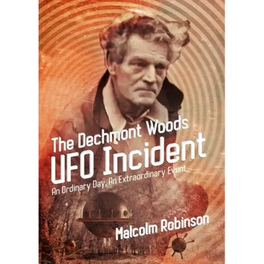 The Dechmont Woods UFO Incident (An Ordinary Day, An Extraordinary Event)