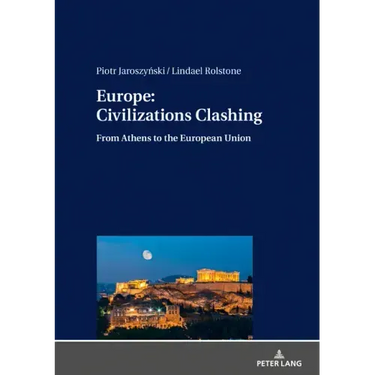Europe: Civilizations Clashing: From Athens to the European Union