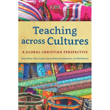 Teaching across Cultures: A Global Christian Perspective