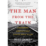 The Man from the Train: Discovering America's Most Elusive Serial Killer