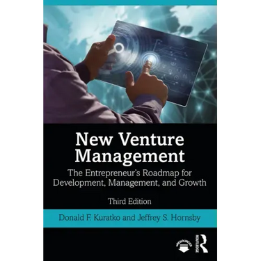 New Venture Management: The Entrepreneur's Roadmap for Development, Management, and Growth