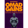 Omad Gains: Practical Self-Help and Natural Bodybuilding