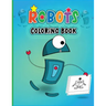 Robots Coloring Book: Colouring Book for Boys & Girls-Fantasy for Children Ages 4 5 6 7 8 9 10 -Colouring Books for Kids & Adults