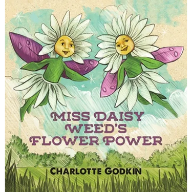 Miss Daisy Weed's Flower Power