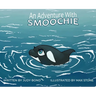 An Adventure With: Smoochie