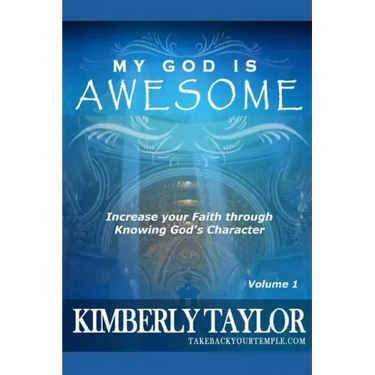 My God is Awesome: Increase your Faith through Knowing God's Character