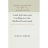 Land, Liberties, and Lordship in a Late Medieval Countryside: Agrarian Structures and Change in the Duchy of Wroclaw
