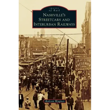 Nashville's Streetcars and Interurban Railways