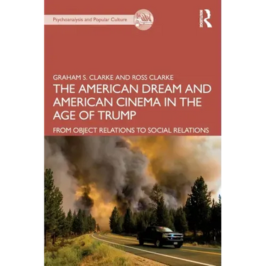 The American Dream and American Cinema in the Age of Trump: From Object Relations to Social Relations