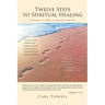 Twelve Steps to Spiritual Healing
