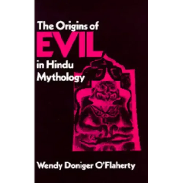 The Origins of Evil in Hindu Mythology: Volume 6