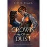 Crown of Dust: Scepter and Crown Book Two