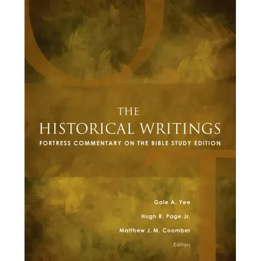 The Historical Writings: Fortress Commentary on the Bible Study Edition