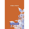 A Man's World
