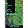 I Came in Here for a Reason: More Ramblings in Retirement