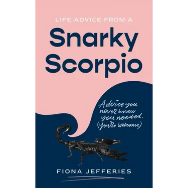 Life Advice from a Snarky Scorpio