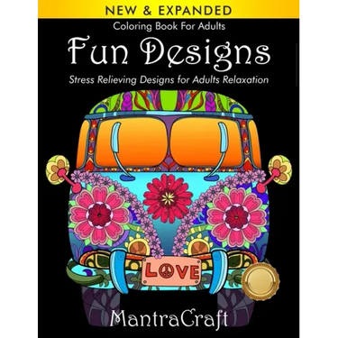 Coloring Book For Adults: Fun Designs: Stress Relieving Designs for Adults Relaxation: (MantraCraft Coloring Books Series)