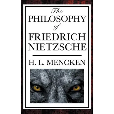 The Philosophy of Friedrich Nietzsche