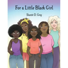 For a Little Black Girl