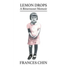 Lemon Drops: A Bittersweet Memoir