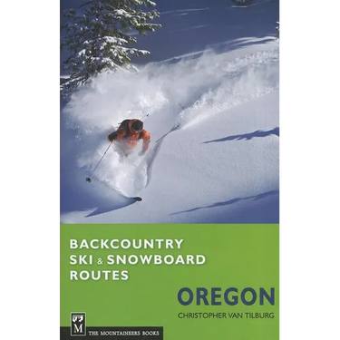 Backcountry Ski & Snowboard Routes Oregon