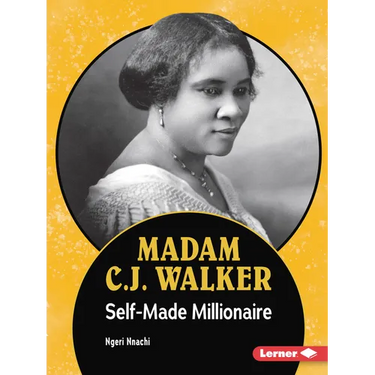 Madam C.J. Walker: Self-Made Millionaire