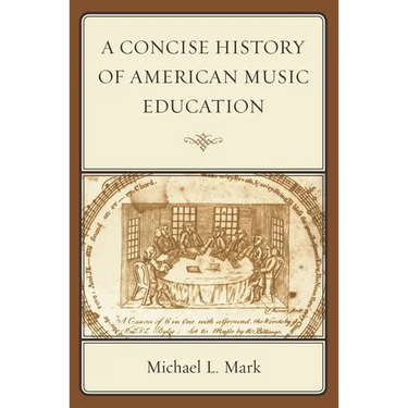 Concise History of American Music Education