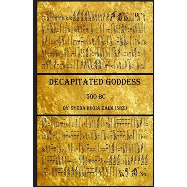Decapitated Goddess: 500 BC