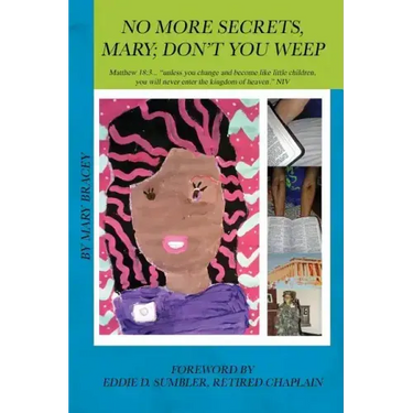 No More Secrets, Mary; Don't You Weep