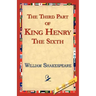 The Third Part of King Henry the Sixth