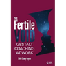 Fertile Void: Gestalt Coaching at Work