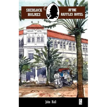 Sherlock Holmes at the Raffles Hotel