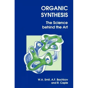 Organic Synthesis: The Science Behind the Art