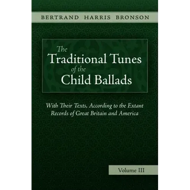 The Traditional Tunes of the Child Ballads, Vol 3