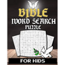 Bible Word Search For Kids: Christian Word Search Puzzle Book For Kids Adults And Senior With Inspirational Words - Bible Activity Book Crossword