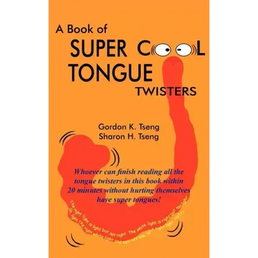 A Book of Super Cool Tongue Twisters