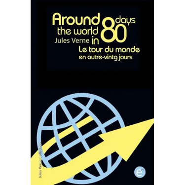 Around the world in eighty days/Le tour du monde en quatre-vingt jours: Bilingual edition/édition bilingue
