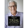 Tales of a Trial Attorney: Twists and Turns of Litigation
