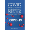 Covid Thru Eyes of Essential Worker