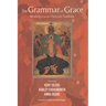 The Grammar of Grace: Readings from the Christian Tradition