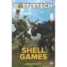 Battletech: Shell Games: A BattleTech Novella