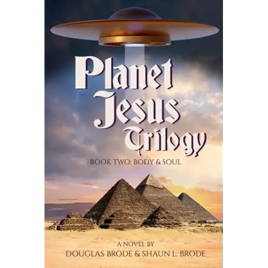 Planet Jesus Trilogy: Book Two: Body and Soul