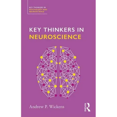 Key Thinkers in Neuroscience