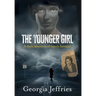 The Younger Girl: A Historical Thriller Based on a True Crime