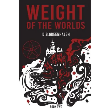 Weight of the Worlds: Book Two